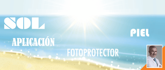Guía Vida al Sol: El Dr. Salvador González nos habla de la correcta aplicación del fotoprotector